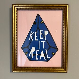 “Keep it real” print and gold antique frame